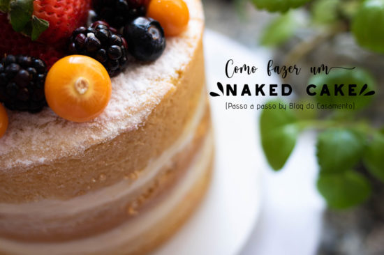 Como fazer um bolo naked cake do zero