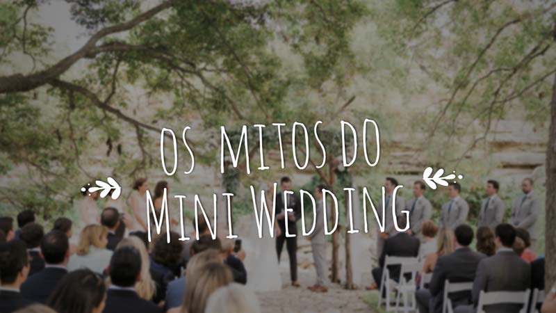 Vídeo: Mitos sobre o mini wedding