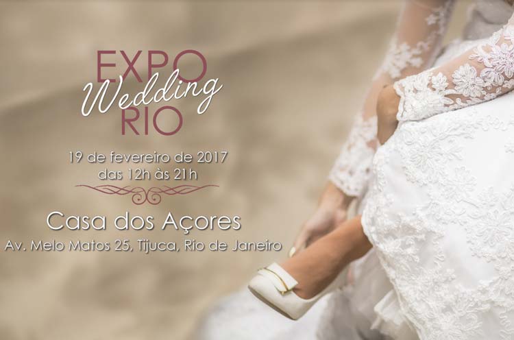 Expo Wedding Rio dia 19/02 na Casa dos Açores