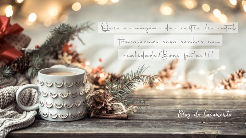 Feliz Natal e um 2021 maravilhoso para você! | Blog do Casamento